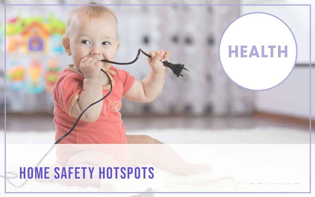 Home Safety Hot Spots