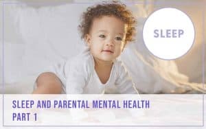 Parent playbook - sleep and parental mental health
