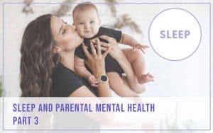 Parent Playbook - Sleep and Parental Mental health